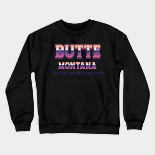 Butte Montana Crewneck Sweatshirt